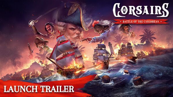 Corsairs - Battle of the Caribbean Trailer Thumbnail