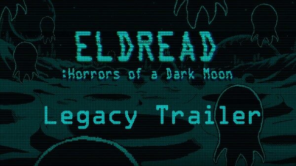 Eldread: Horrors of a Dark Moon Trailer