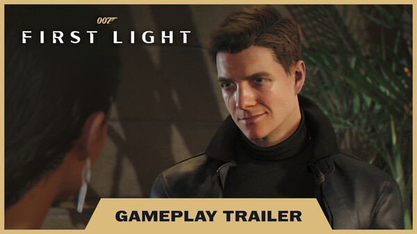 007 First Light - Gameplay Trailer