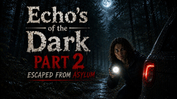 Echo's of the Dark Part 2 - Official Trailer