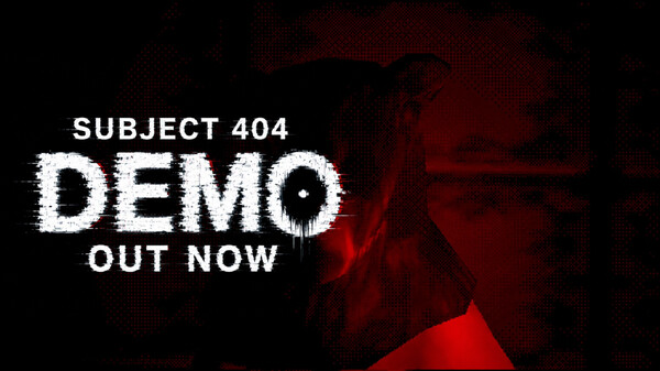 SUBJECT 404 | Demo Trailer