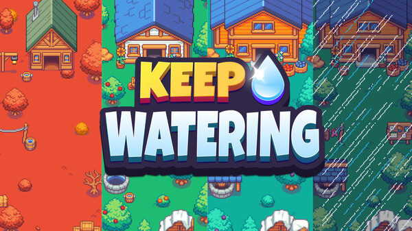 KeepWatering_trailer Steam Next Fest