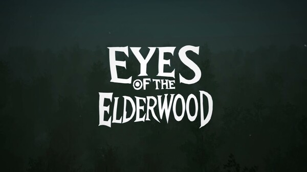 Eyes Of The ElderWood 预告片 1