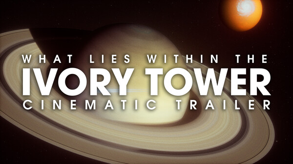 What Lies Within The Ivory Tower - Cinematic Trailer