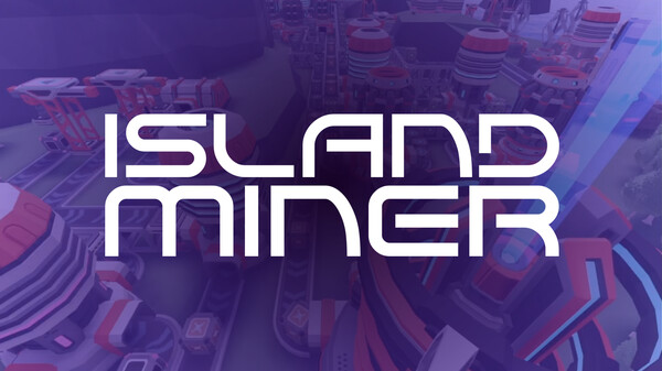 Island Miner - Wishlist Now!