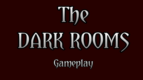 The Dark Rooms Gameplay