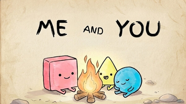 Me and You