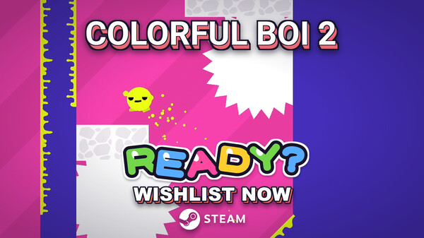 Colorful Boi 2