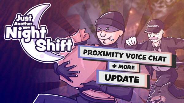 Just Another Night Shift | Proximity Voice Chat Update