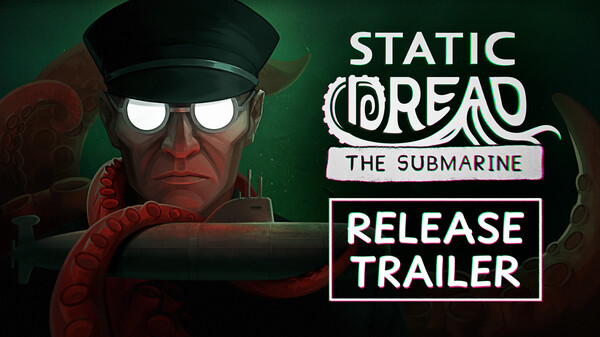Static Dread: The Submarine - Release Trailer (RU)