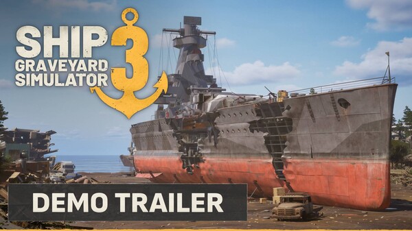 Ship Graveyard Simulator 3 Demo - Gameplay Trailer