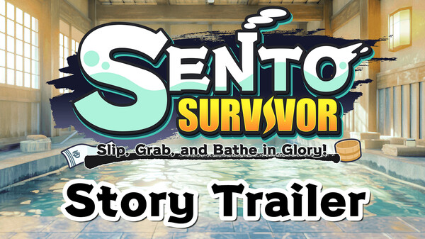 SENTO SURVIVOR Story Trailer video thumbnail for SENTO SURVIVOR : Slip, Grab, and Bathe in Glory!