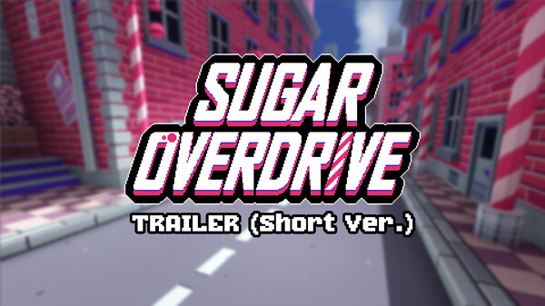 Sugar OVERDRIVE Trailer (short ver.) video thumbnail for Sugar OVERDRIVE