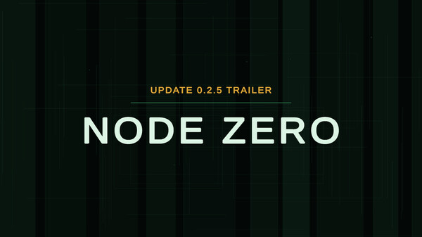 NODE ZERO Update 0.2.5 Trailer