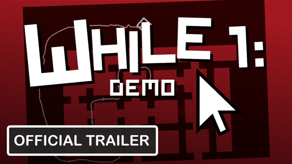 While 1 Demo Trailer