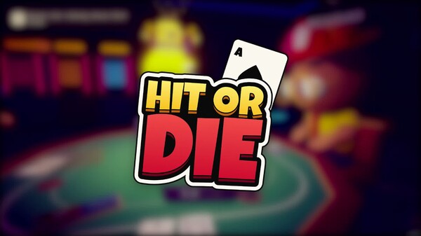 Hit or Die