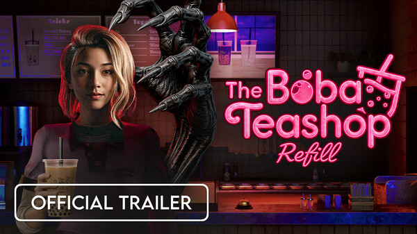 The Boba Teashop – Refill (Trailer)