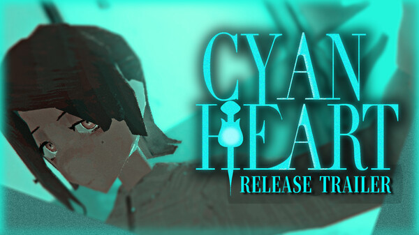 Release Trailer video thumbnail for Cyan Heart