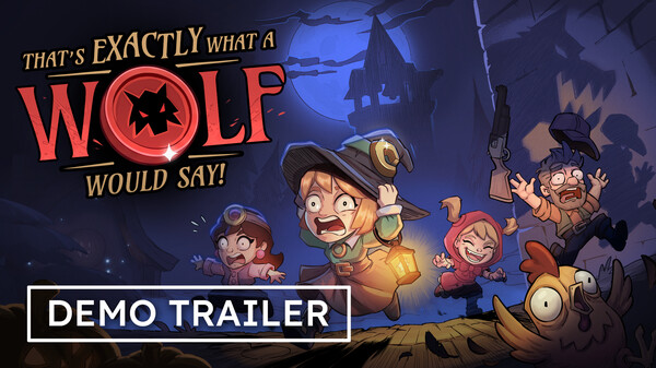 That's Exactly What a Wolf Would Say! - Demo