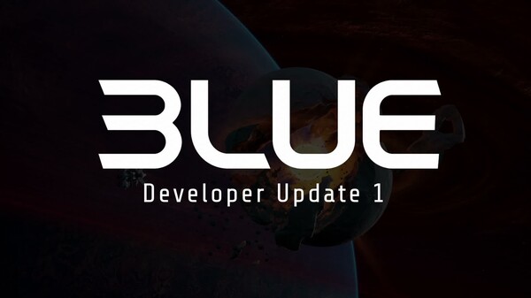 Build. Launch. Upgrade. Evolve. | B.L.U.E. Developer Update 1