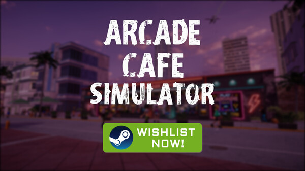 Arcade Cafe Simulator Demo