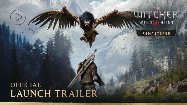 The Witcher 3: Wild Hunt — Remastered | Official Launch Trailer video thumbnail for The Witcher 3: Wild Hunt — Remastered