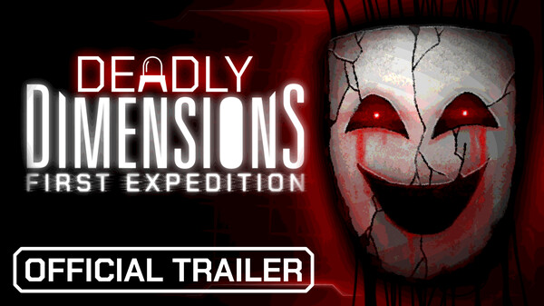 Deadly Dimensions: First Expedition