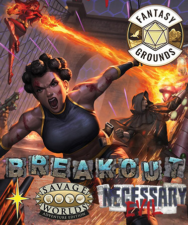 Fantasy Grounds - Necessary Evil: Breakout (Revised Edition)