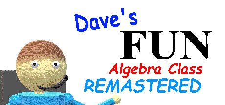 Dave's Fun Algebra Class: Remastered Playtest Cheat Engine/CT