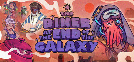 The Diner at the End of the Galaxy