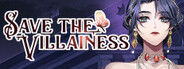Save the Villainess: An Otome Isekai Roleplaying Game