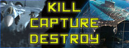 Kill Capture Destroy
