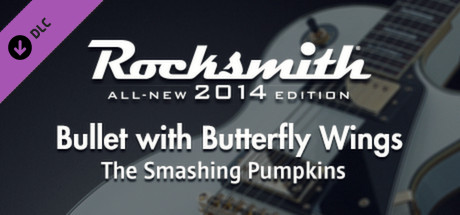 Rocksmith 2014 – The Smashing Pumpkins - “Bullet with Butterfly Wings” cover art