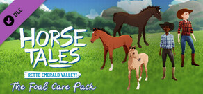 The Foal Care Pack - Horse Tales: Rette Emerald Valley