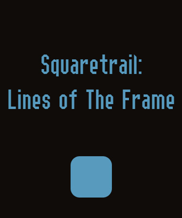 Squaretrail: Lines of The Frame