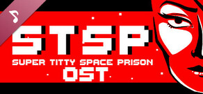 STSP: Super Titty Space Prison Soundtrack