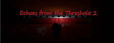 Echoes From The Threshold 2