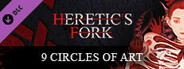 Heretic’s Fork: 9 Circles of Art