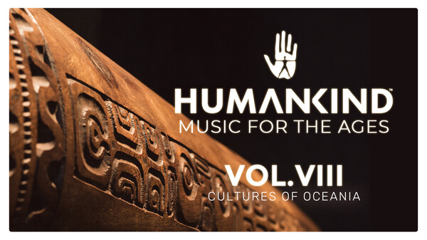 HUMANKIND™ - Music for the Ages, Vol. VIII
