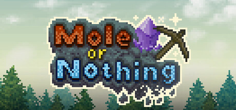 Mole or Nothing