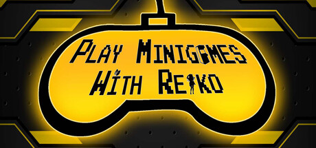 Play minigames with Reiko