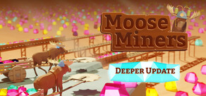 Moose Miners