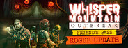 Whisper Mountain Outbreak Friend's Pass
