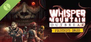 Whisper Mountain Outbreak Friend's Pass