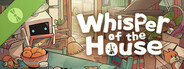 Whisper of the House Demo