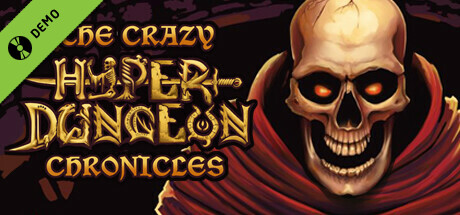 The Crazy Hyper-Dungeon Chronicles Demo