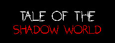 Tale of the Shadow World