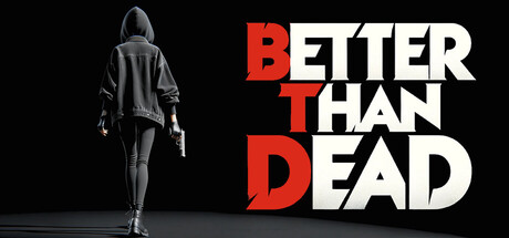 Better Than Dead technical specifications for computer