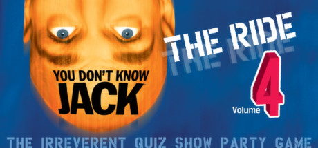 YOU DON'T KNOW JACK Vol. 4 The Ride banner image