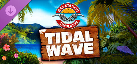 Gas Station Simulator - Tidal Wave DLC